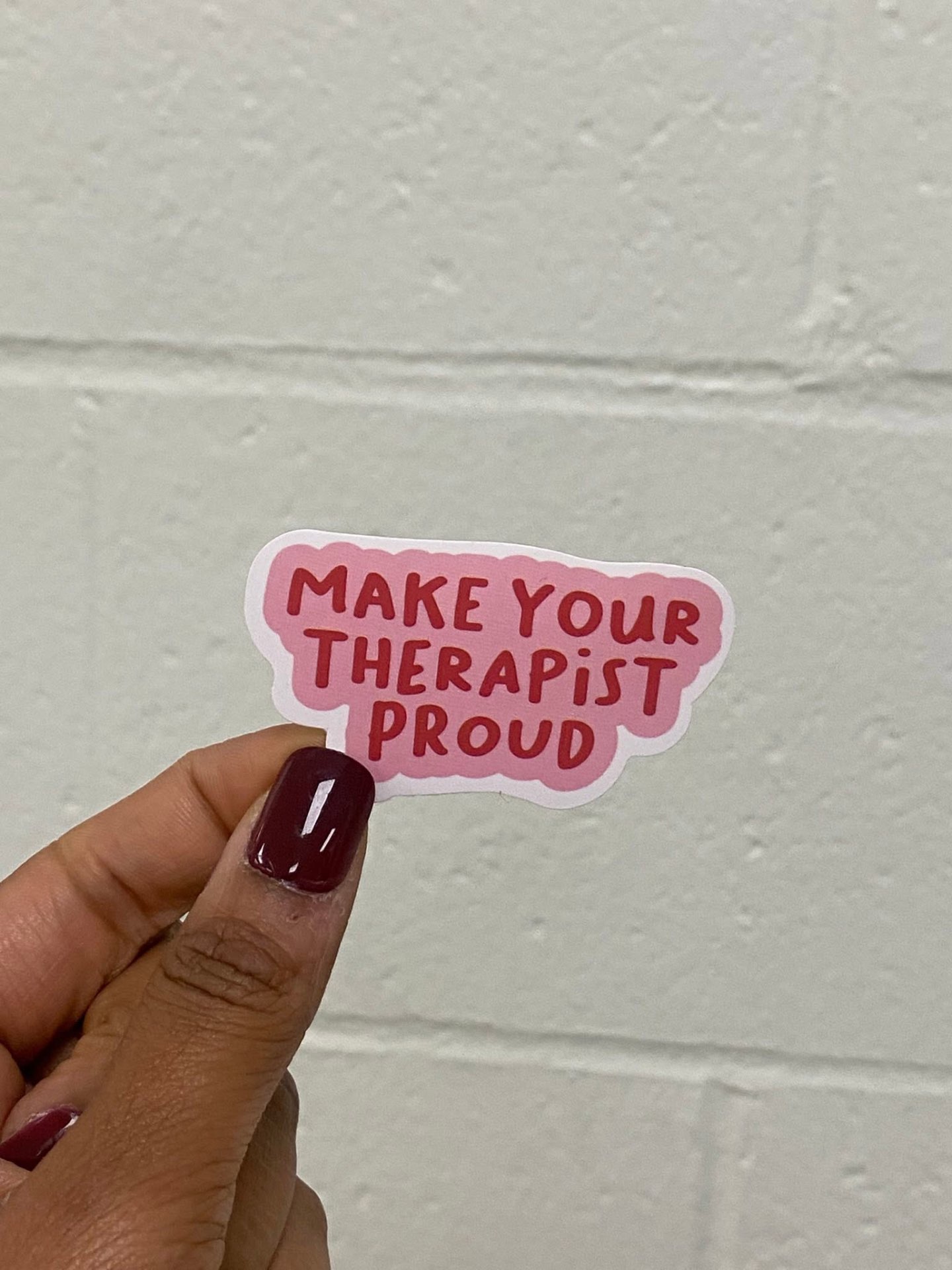 Make Your Therapist Proud sticker